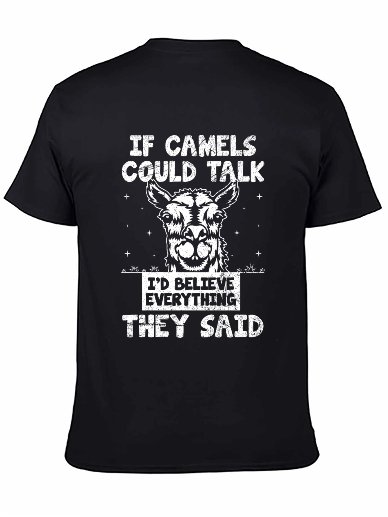 Camels Could Talk T-Shirt - Funny Animal Tee