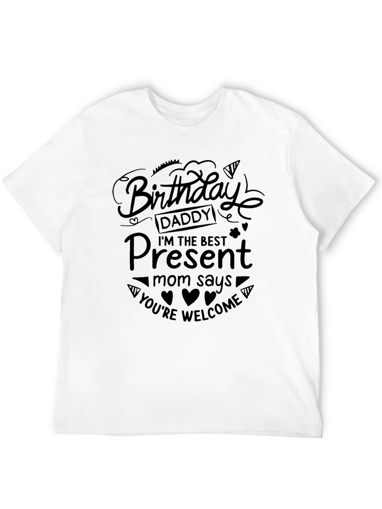 Birthday Daddy Present T-Shirt