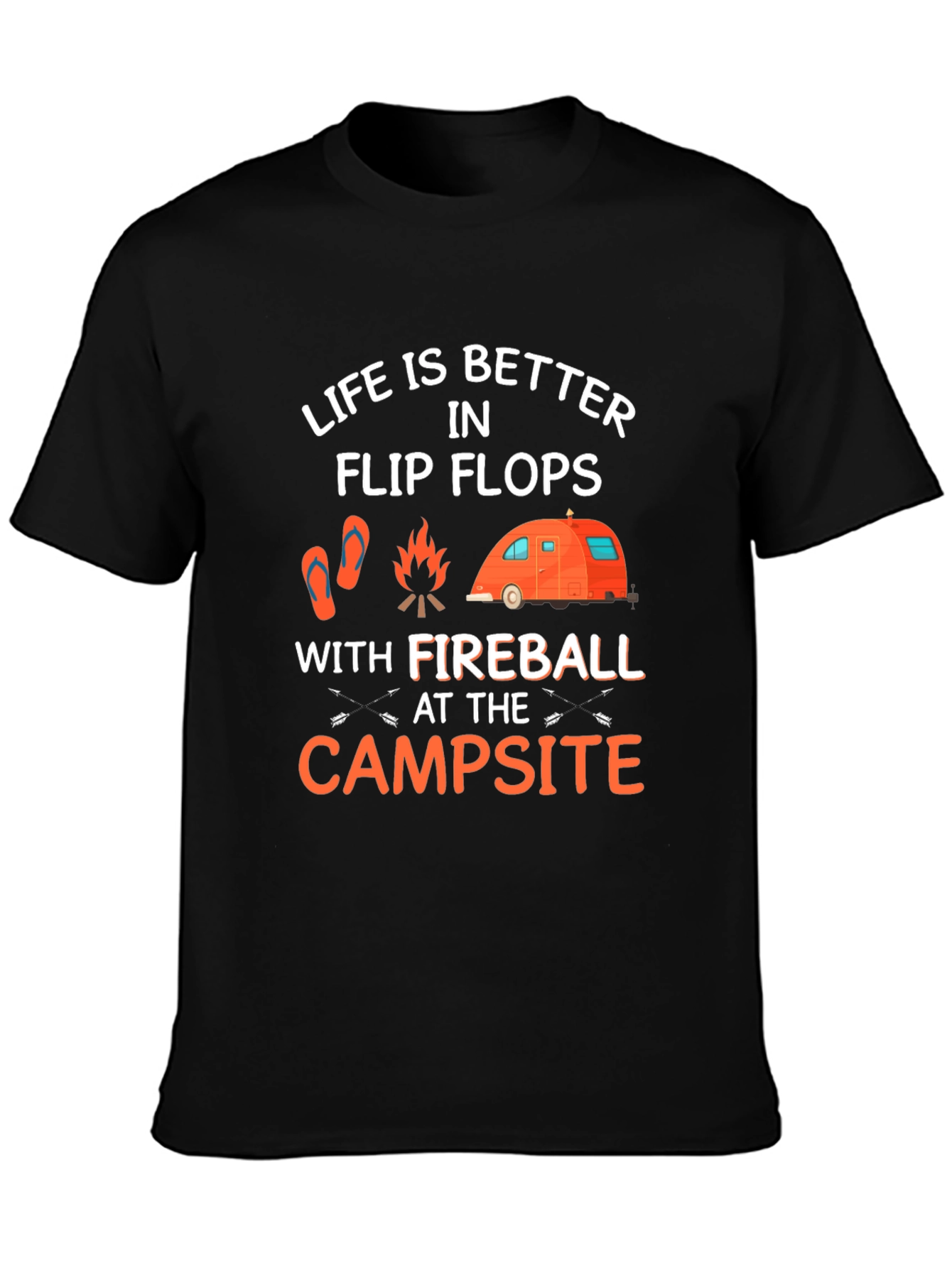 Life is Better in Flip Flops Camping T-Shirt