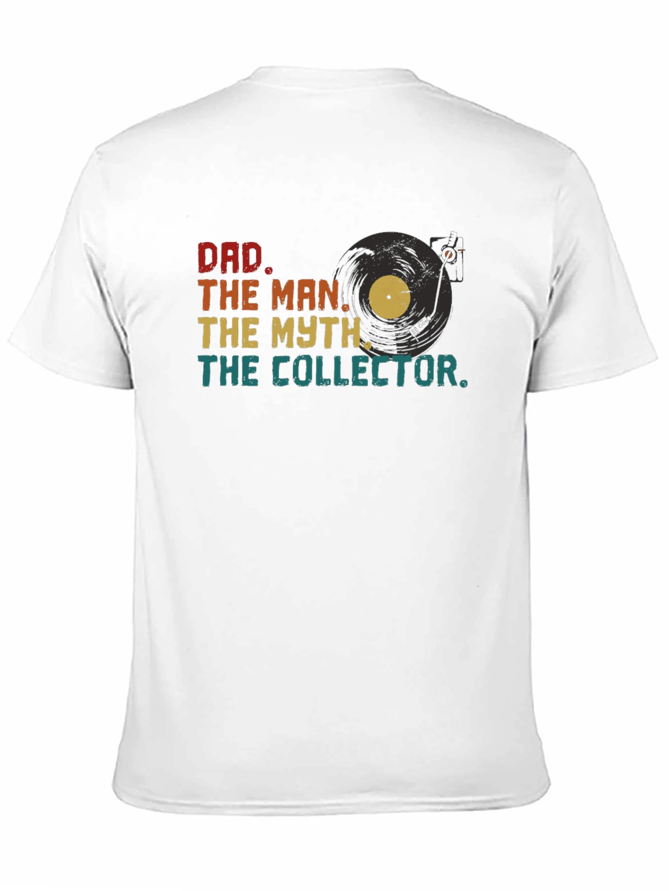 Dad The Man The Myth The Collector T-Shirt