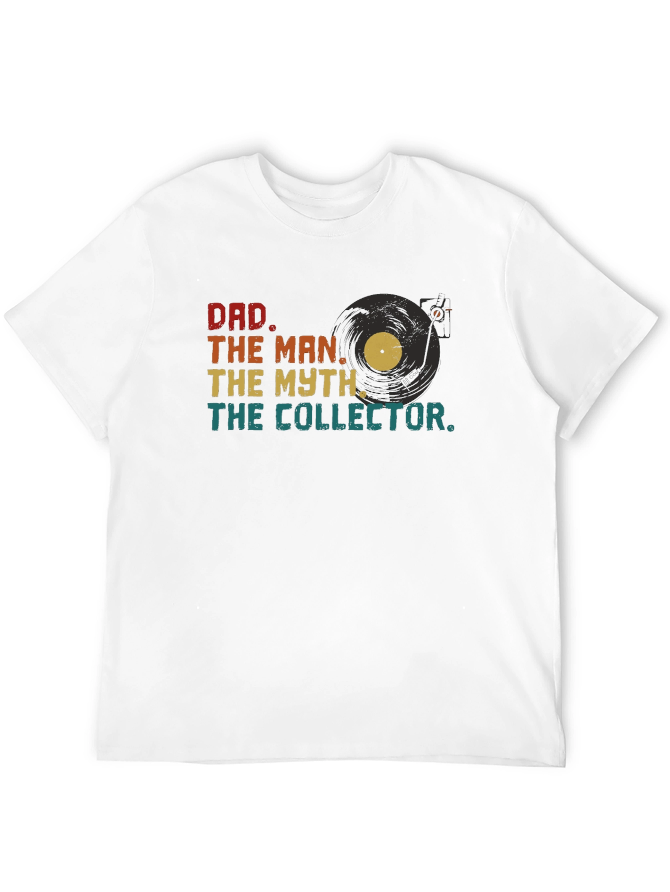 Dad The Man The Myth The Collector T-Shirt