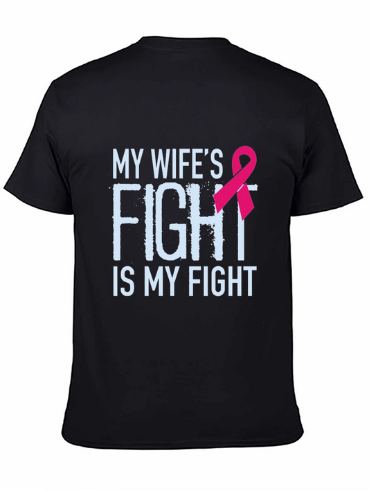 My Wifes Fight Is My Fight Breast Cancer Awareness T-Shirt