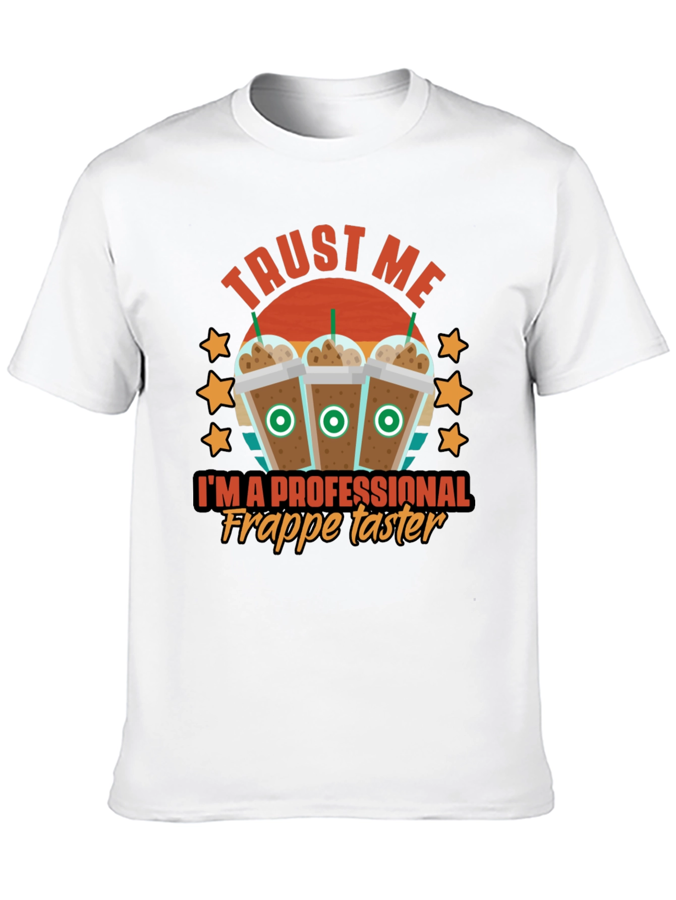 Trust Me Im A Professional Frappe Taster T-Shirt