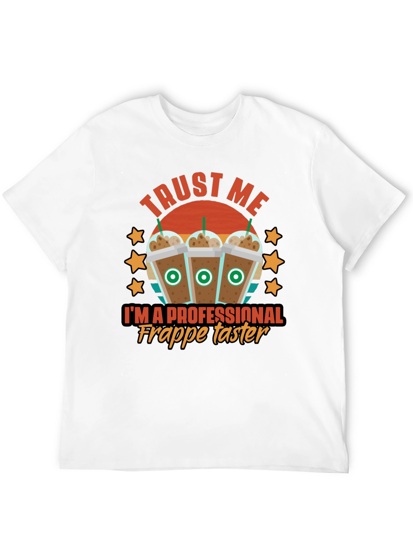 Trust Me Im A Professional Frappe Taster T-Shirt