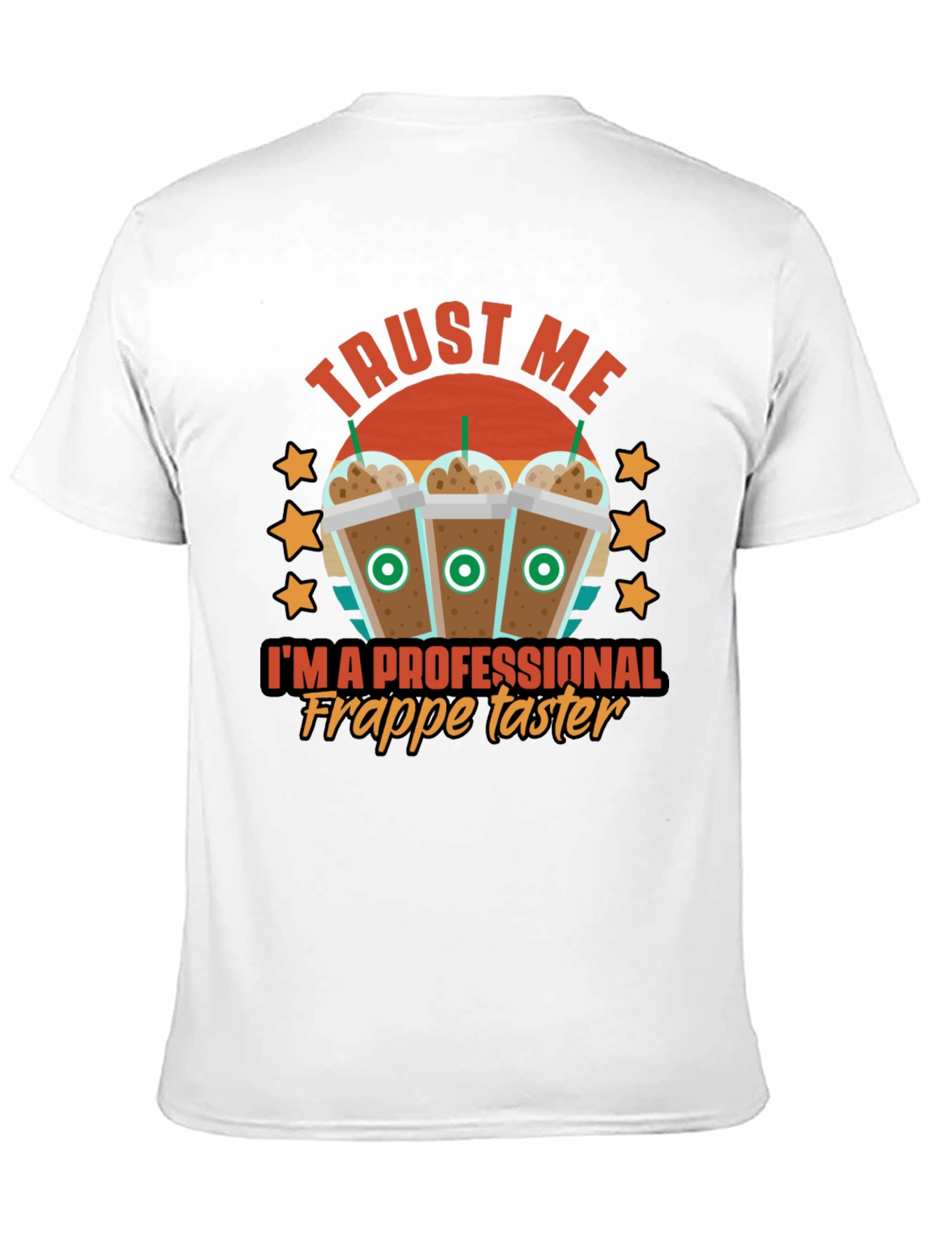 Trust Me Im A Professional Frappe Taster T-Shirt