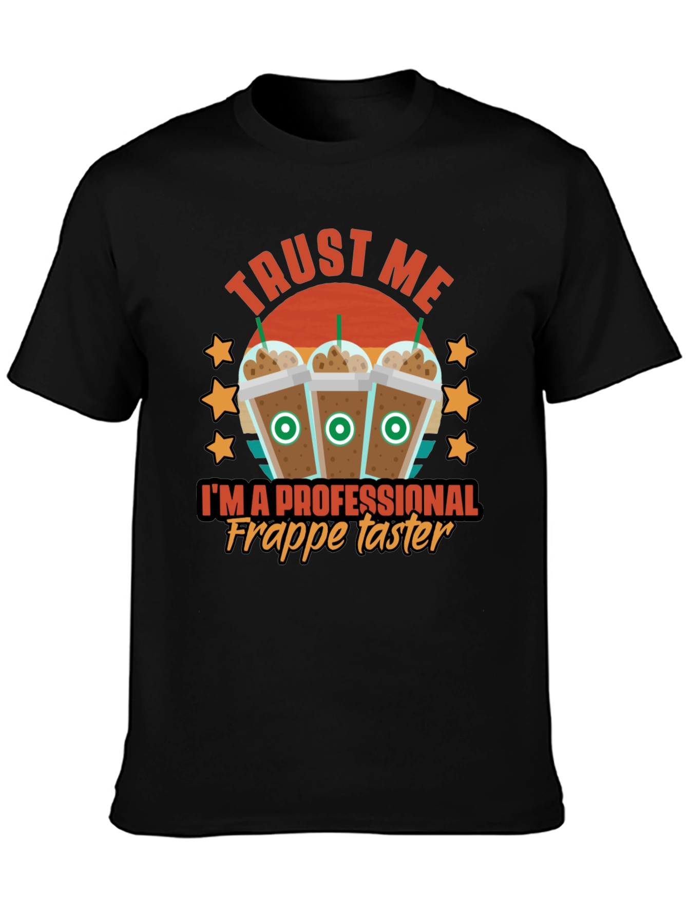 Trust Me Im A Professional Frappe Taster T-Shirt