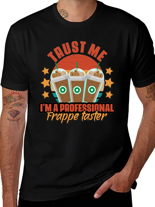 Trust Me Im A Professional Frappe Taster T-Shirt