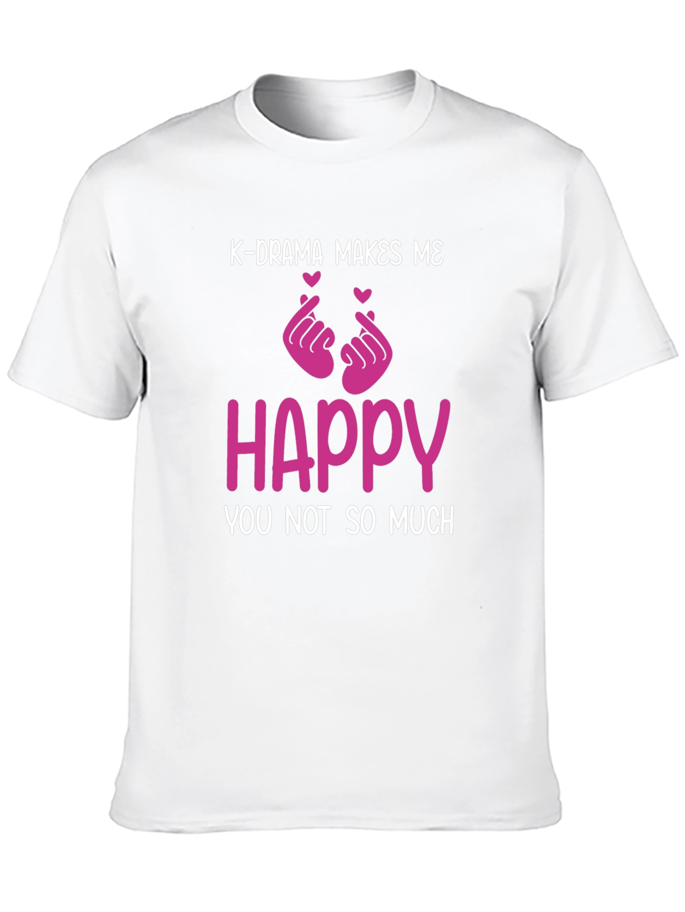 K-Drama Makes Me Happy T-Shirt