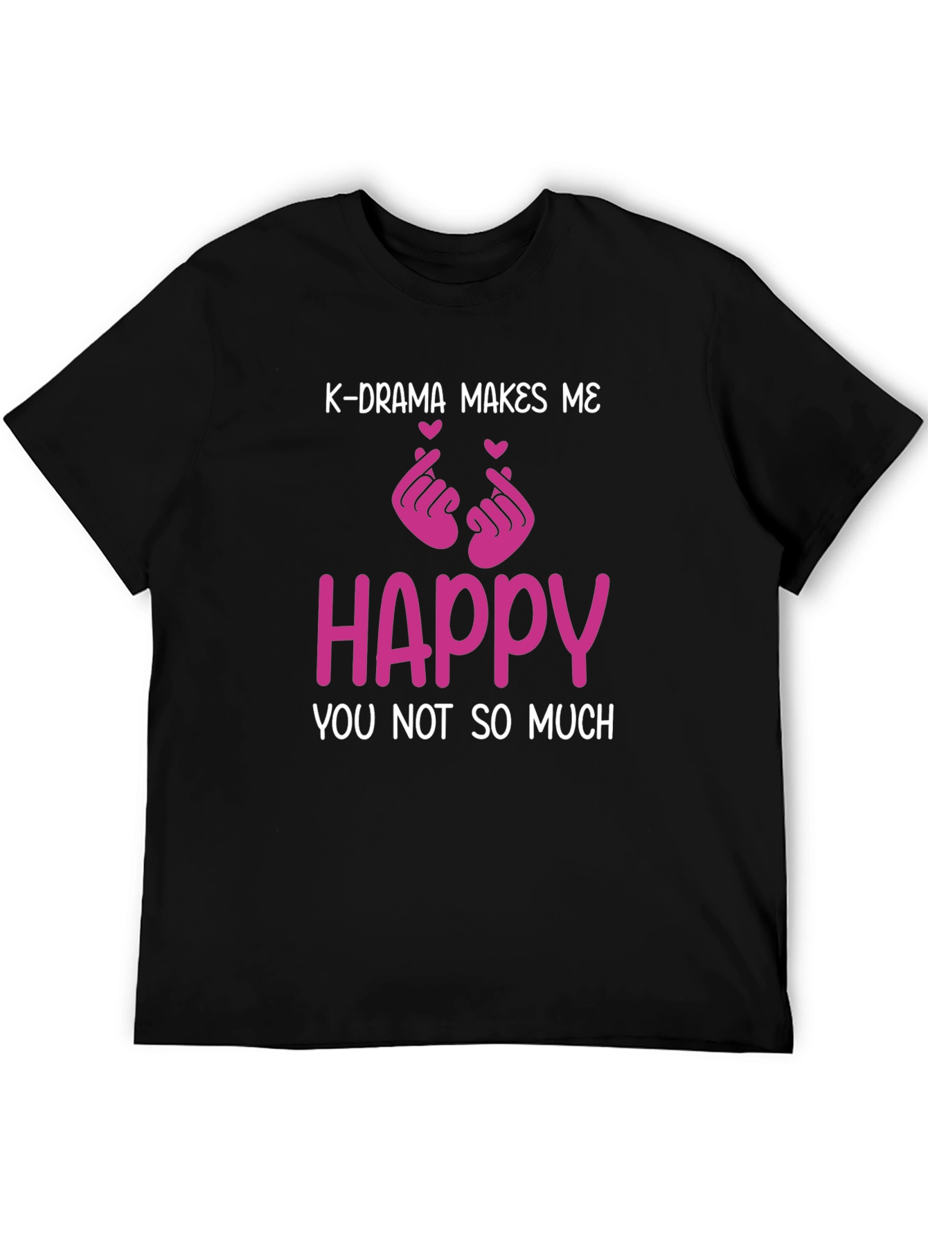 K-Drama Makes Me Happy T-Shirt