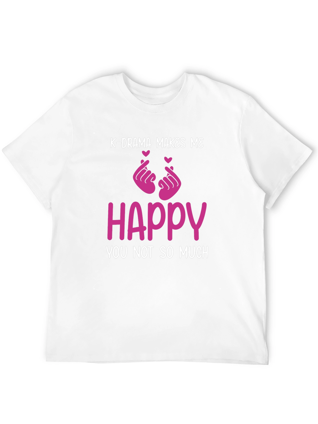 K-Drama Makes Me Happy T-Shirt
