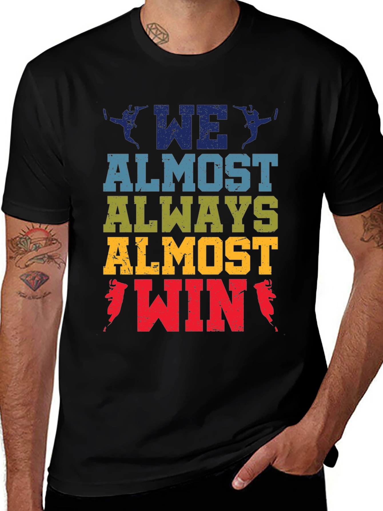 We Almost Always Almost Win T-Shirt