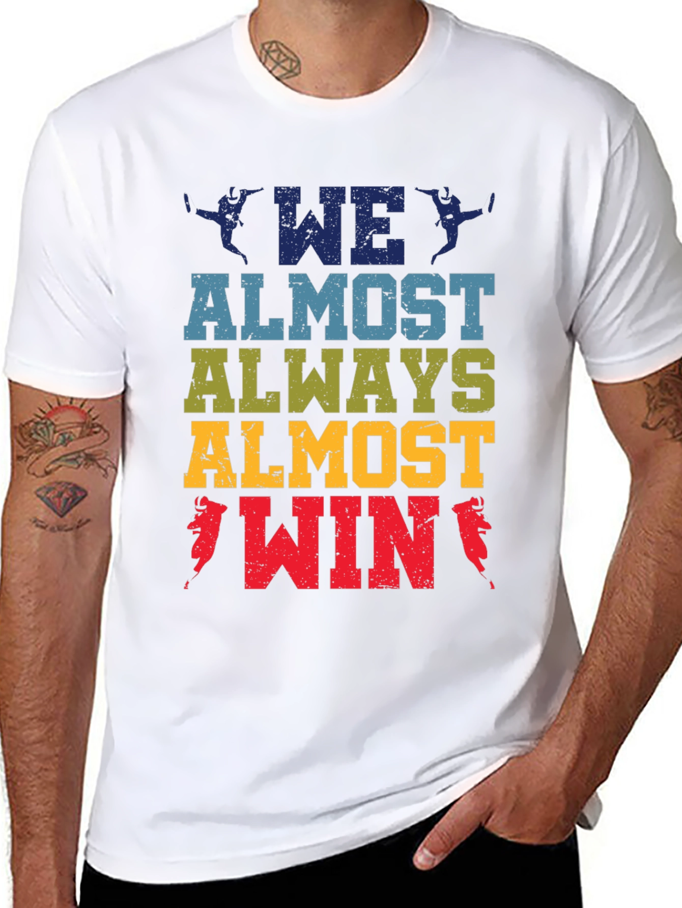 We Almost Always Almost Win T-Shirt