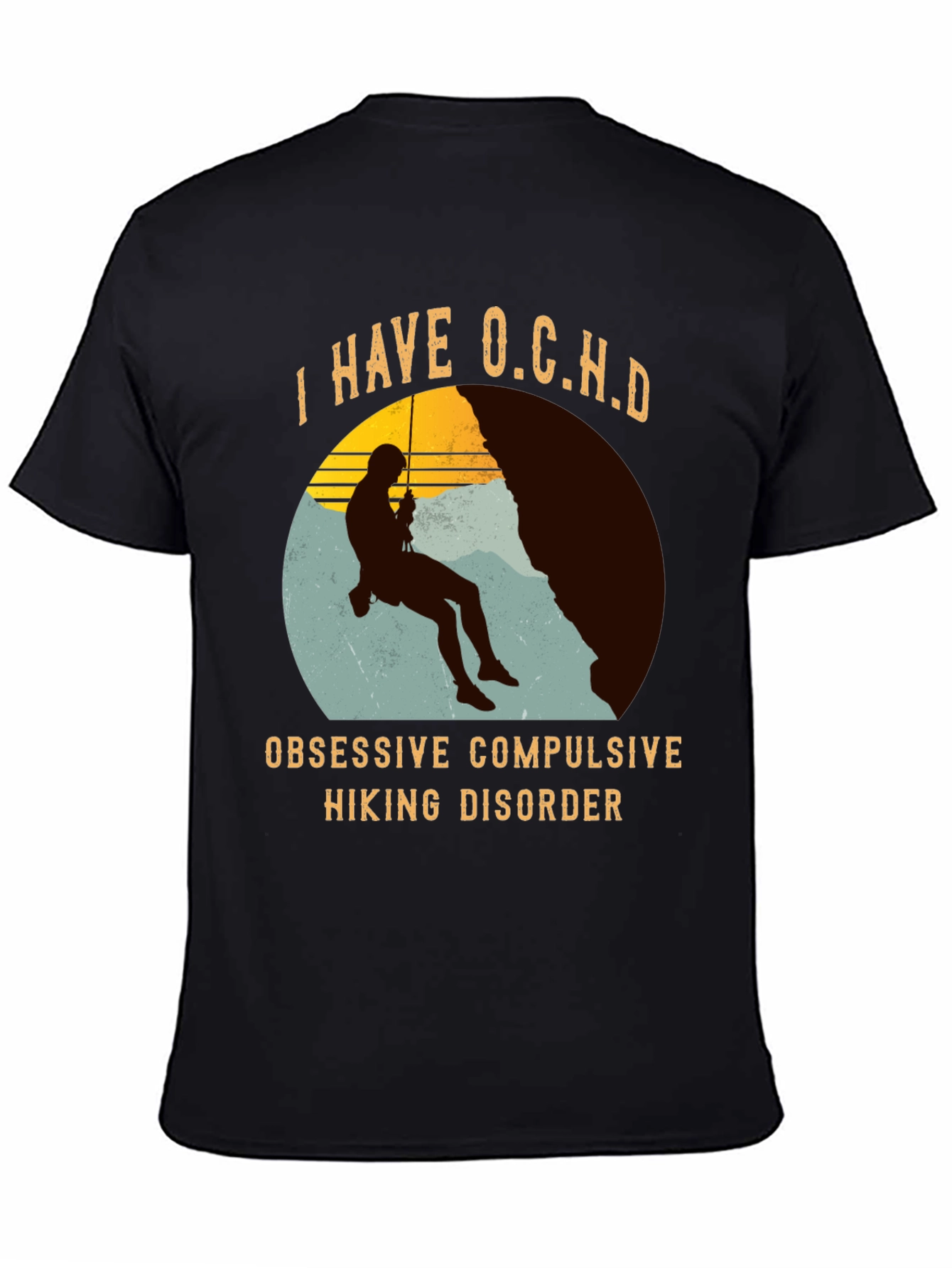 I Have O.C.H.D. Obsessive Hiking Disorder T-Shirt