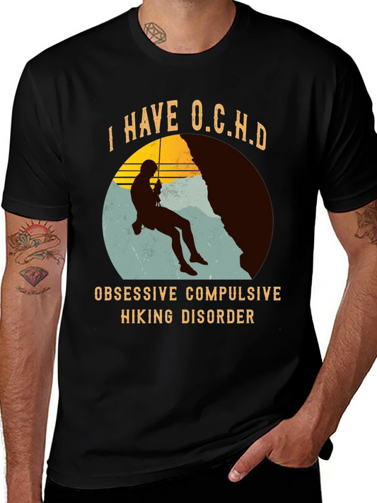 I Have O.C.H.D. Obsessive Hiking Disorder T-Shirt