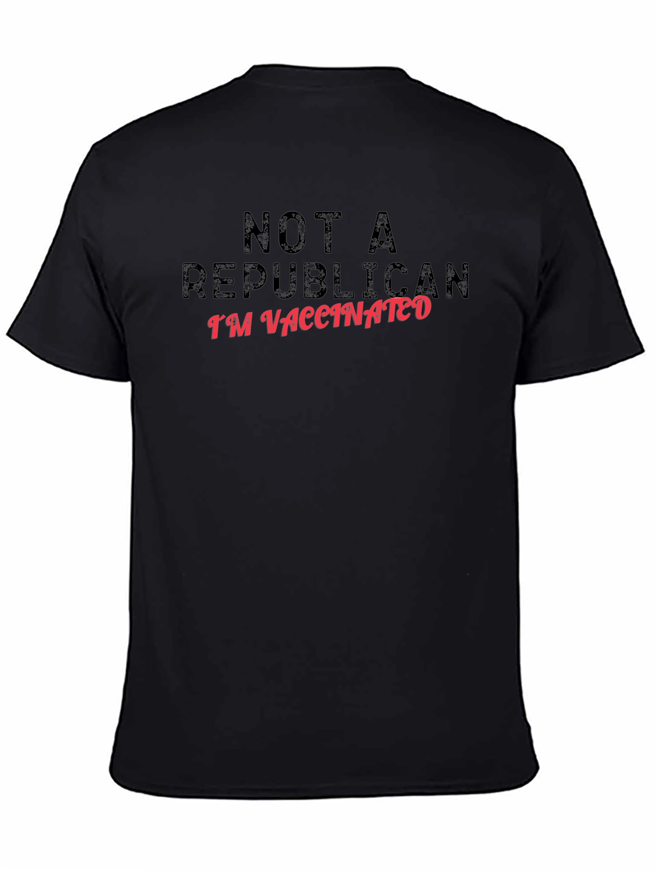 Not a Republican Im Vaccinated T-Shirt