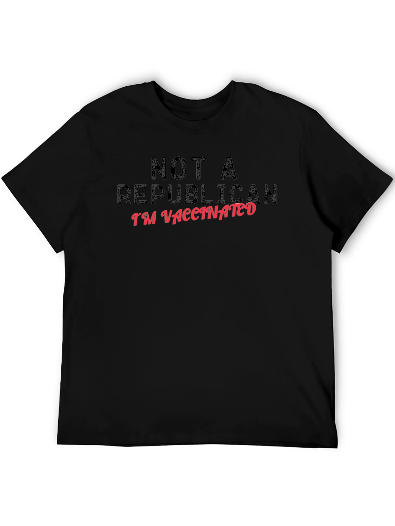 Not a Republican Im Vaccinated T-Shirt