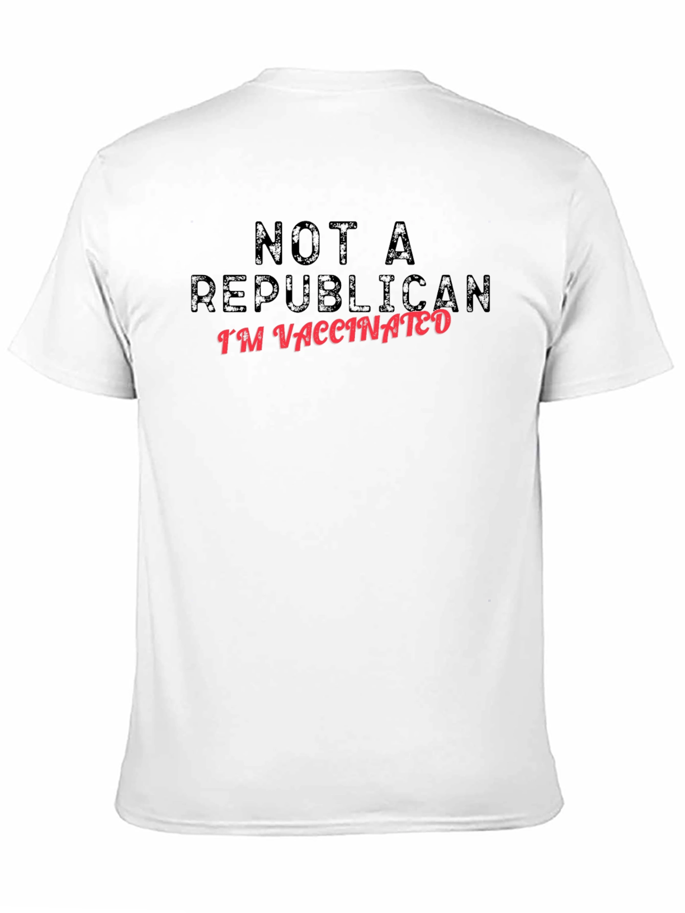Not a Republican Im Vaccinated T-Shirt