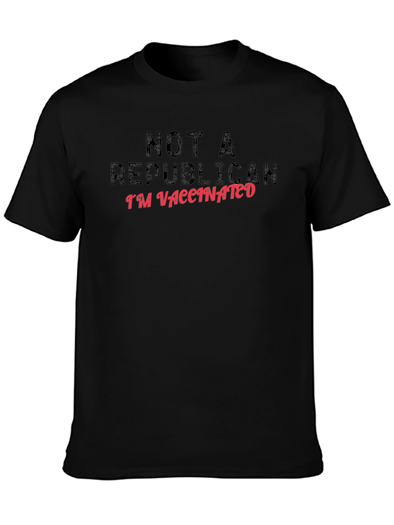 Not a Republican Im Vaccinated T-Shirt