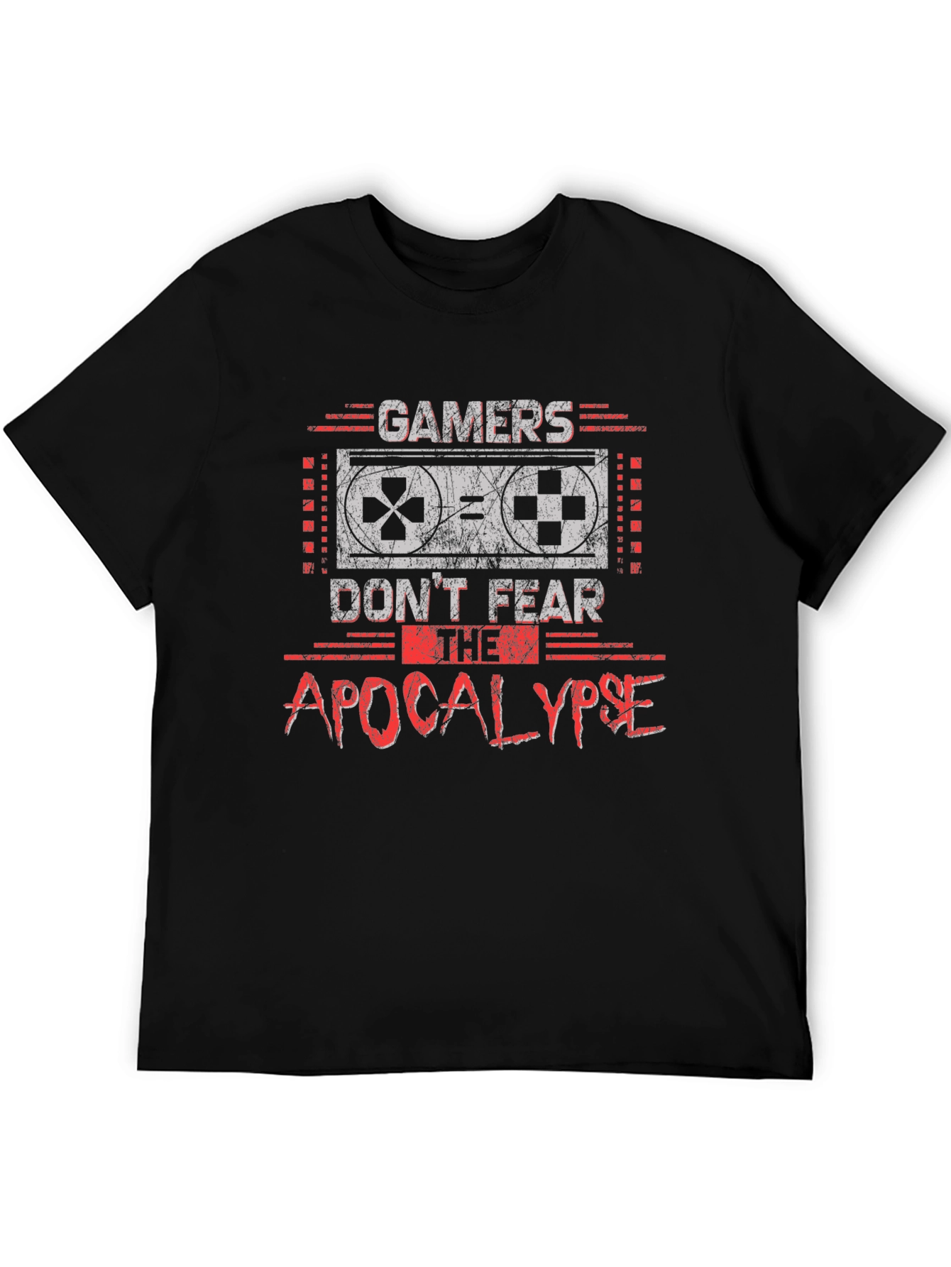 Gamers Dont Fear the Apocalypse Graphic Tee
