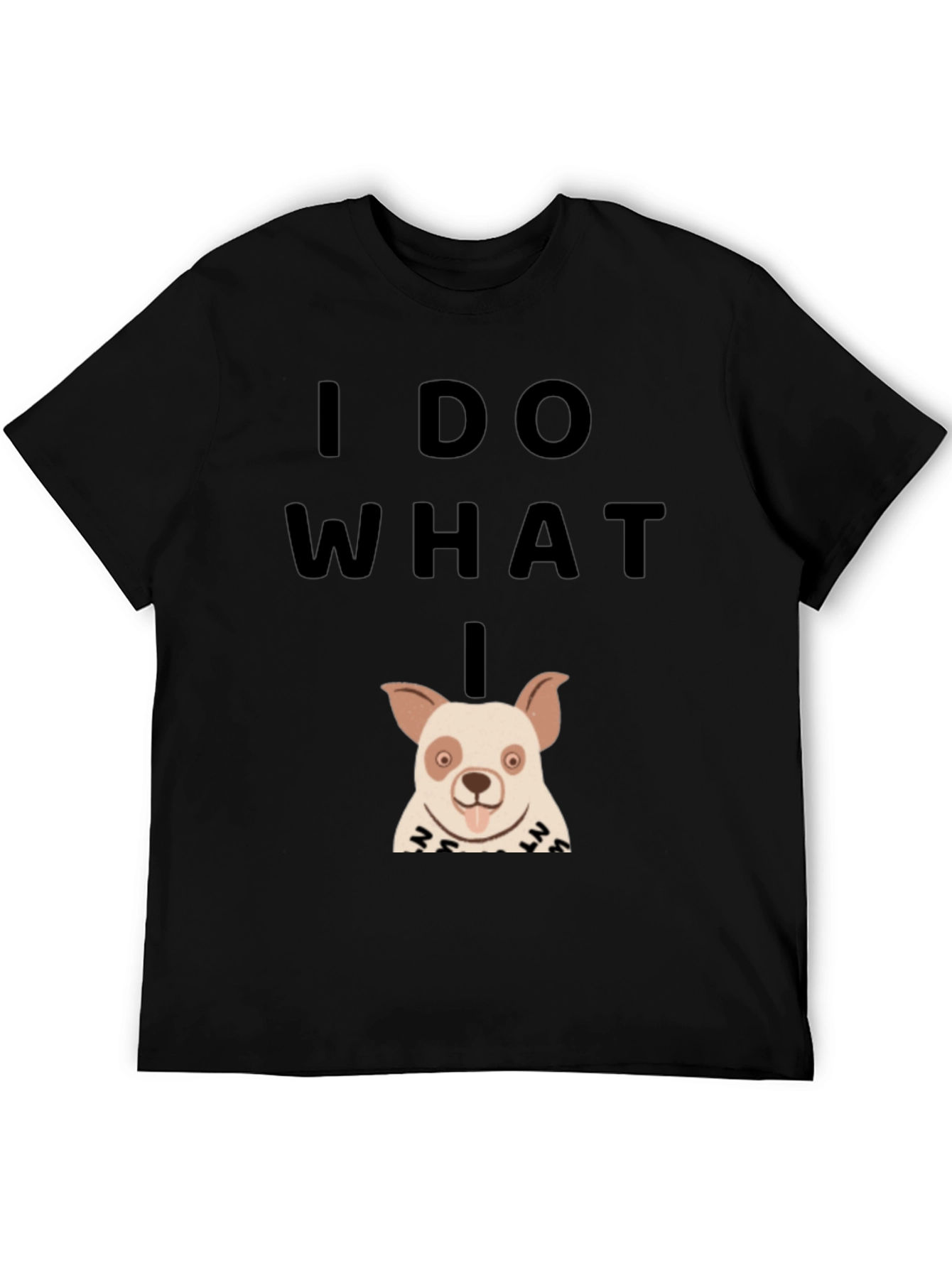 Funny Dog T-Shirt - I Do What I Want