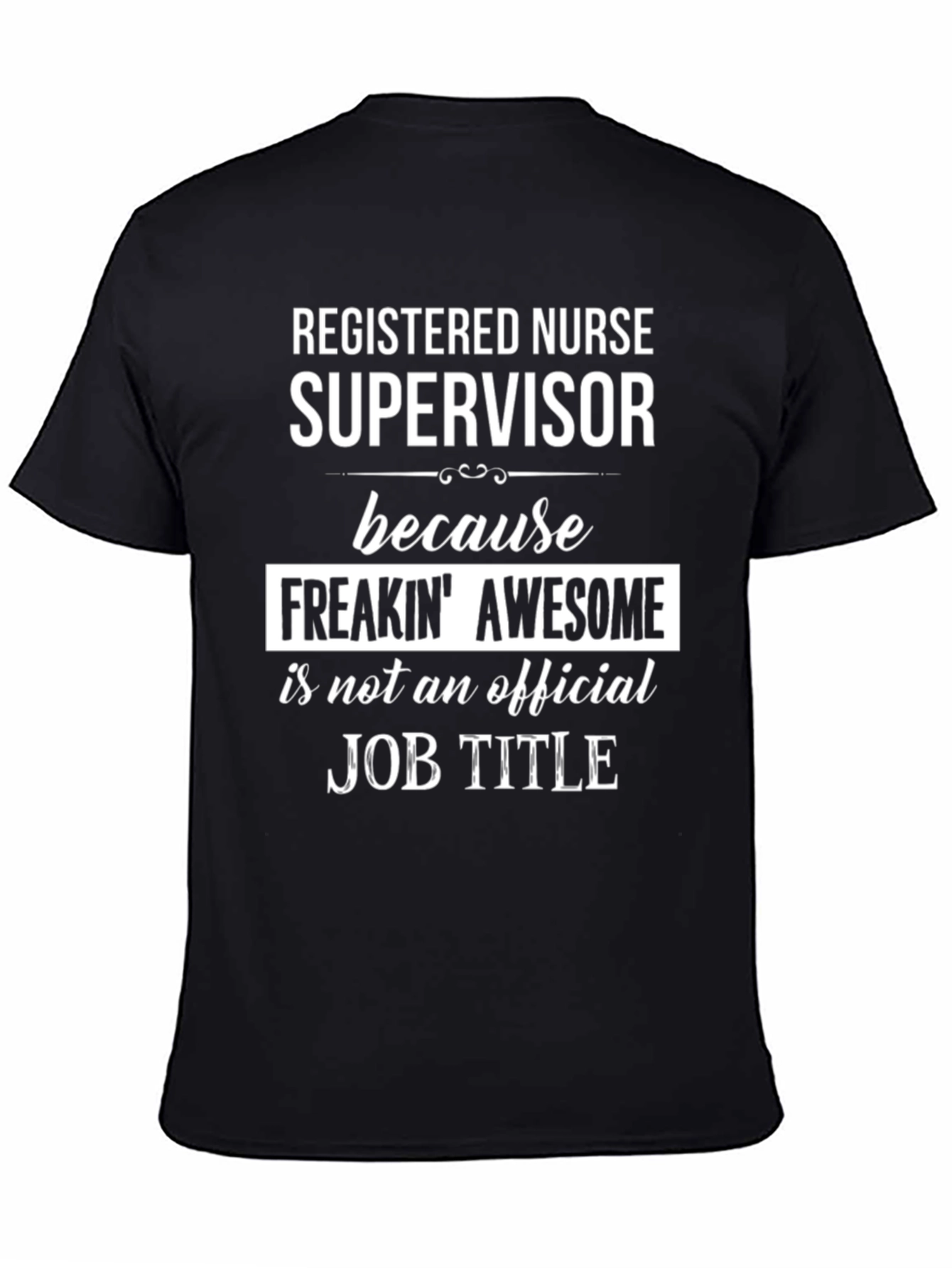 Registered Nurse Supervisor Funny T-Shirt