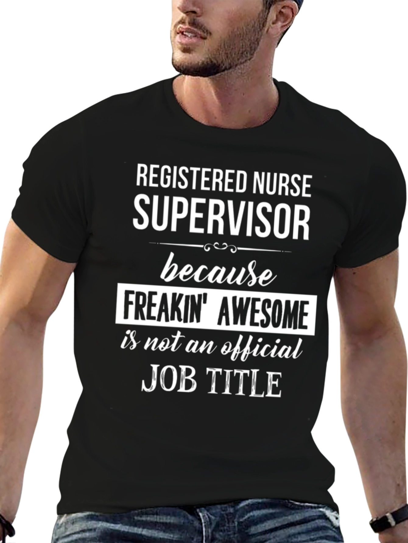 Registered Nurse Supervisor Funny T-Shirt