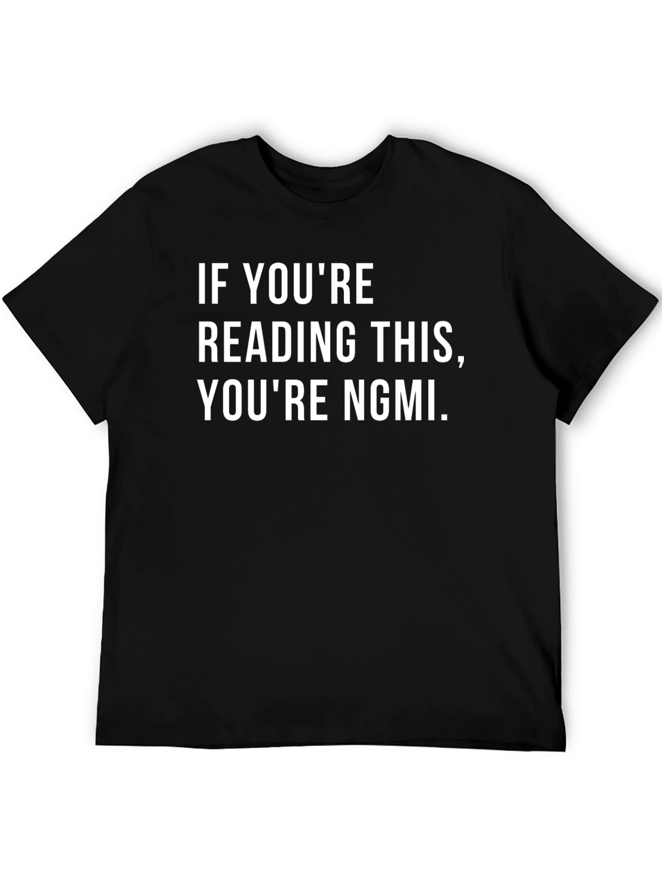 NGMI Slogan Black T-Shirt - Funny Meme Tee