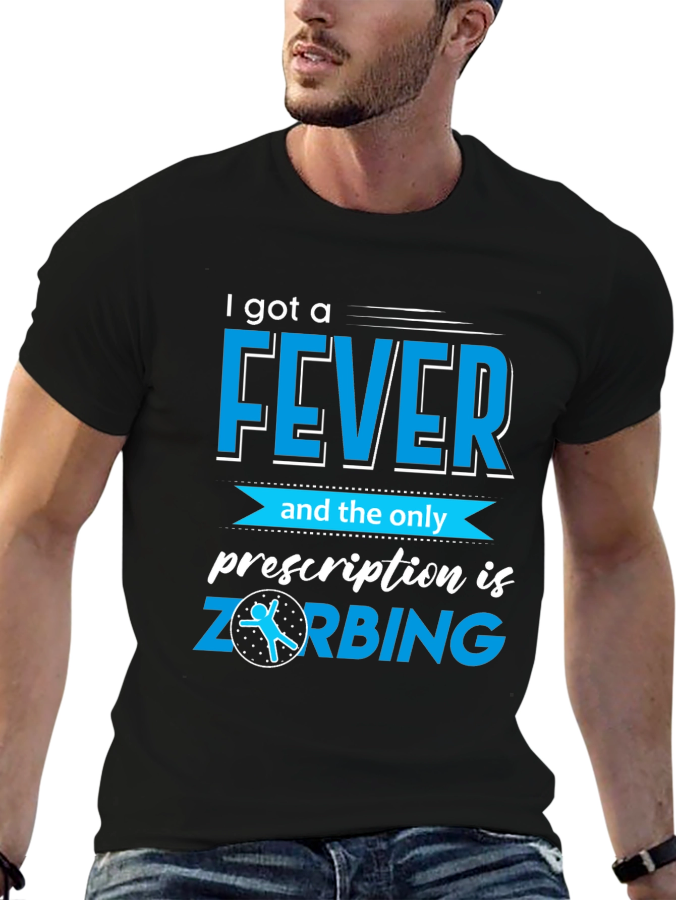 I Got a Fever ZORBING T-Shirt