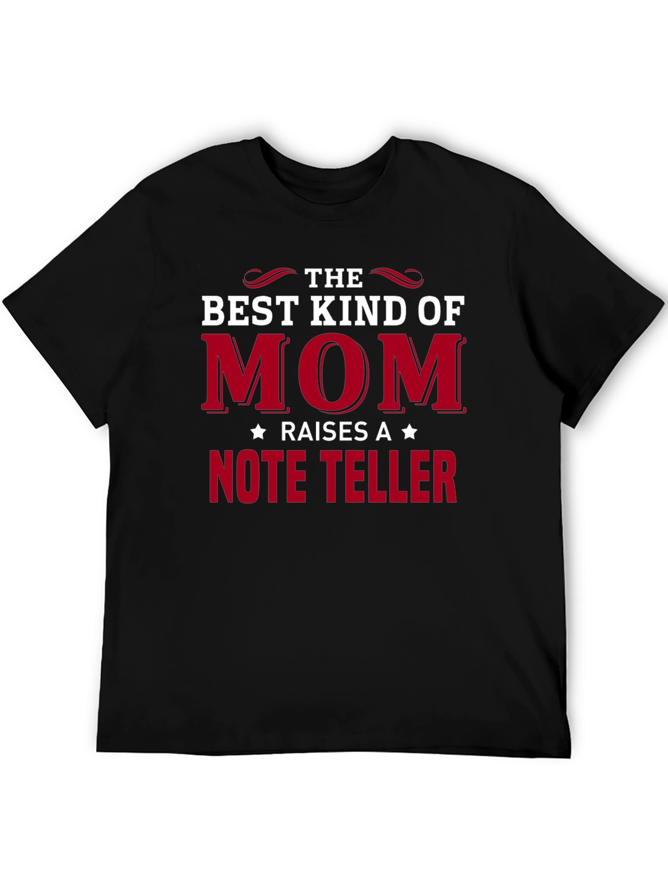 Best Kind of Mom Raises a Note Teller T-Shirt