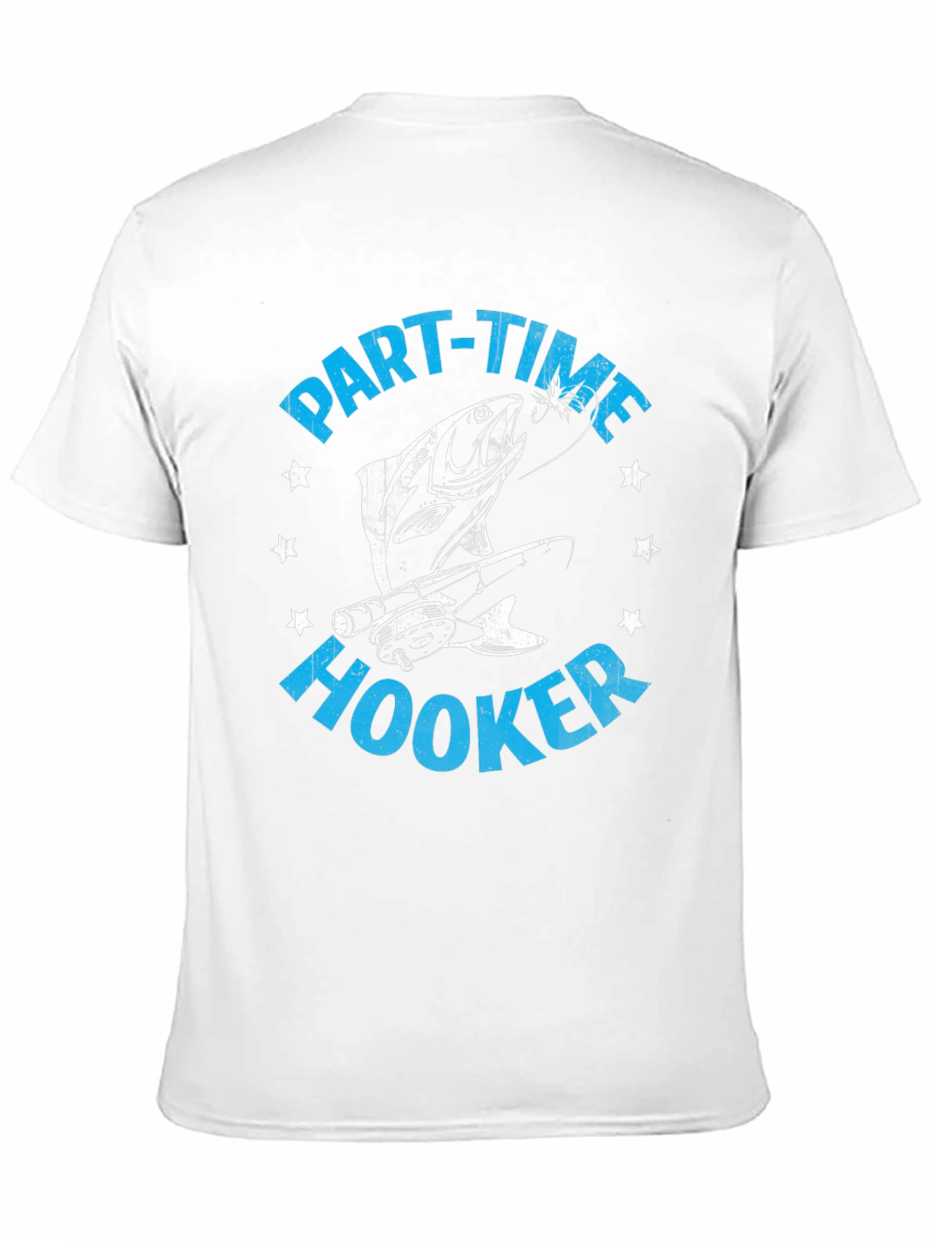 Part-Time Hooker Fishing T-Shirt