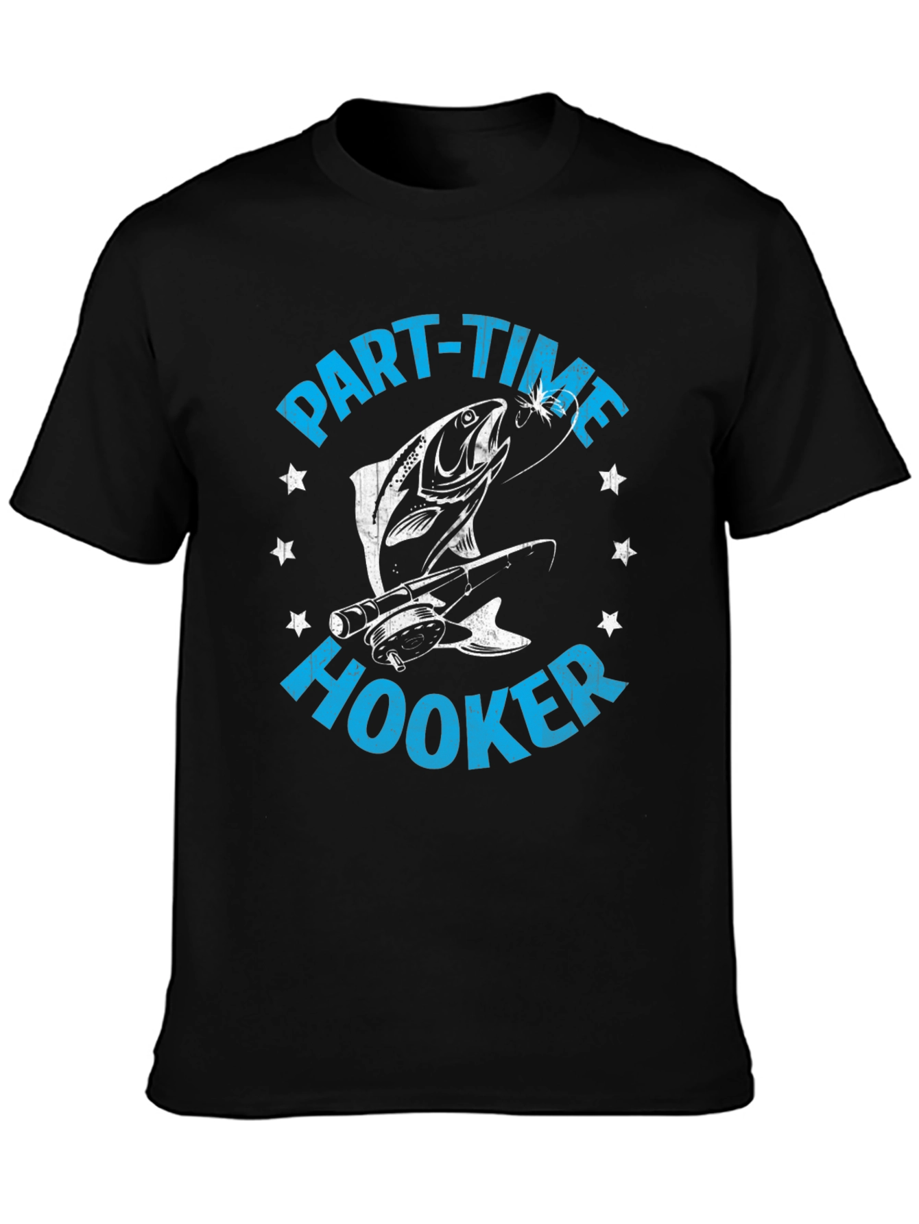 Part-Time Hooker Fishing T-Shirt