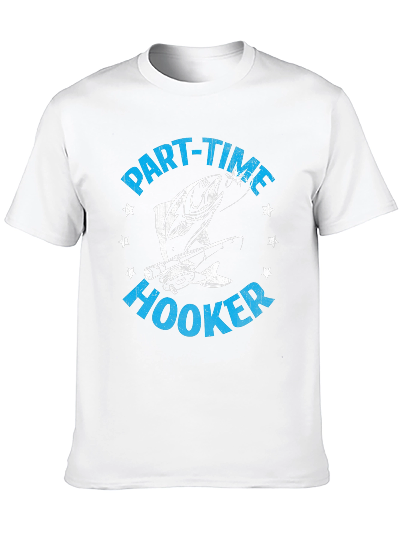 Part-Time Hooker Fishing T-Shirt