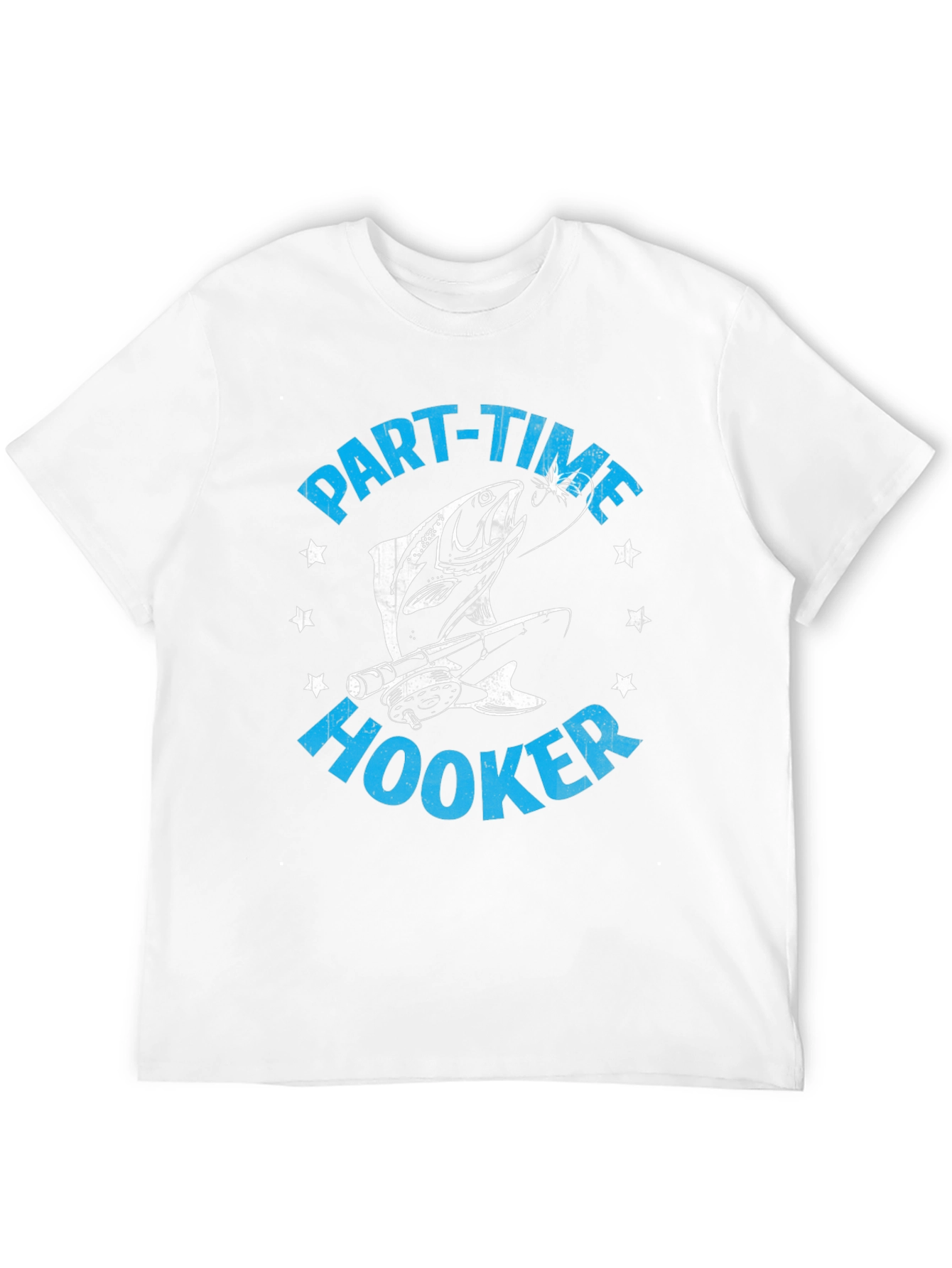 Part-Time Hooker Fishing T-Shirt