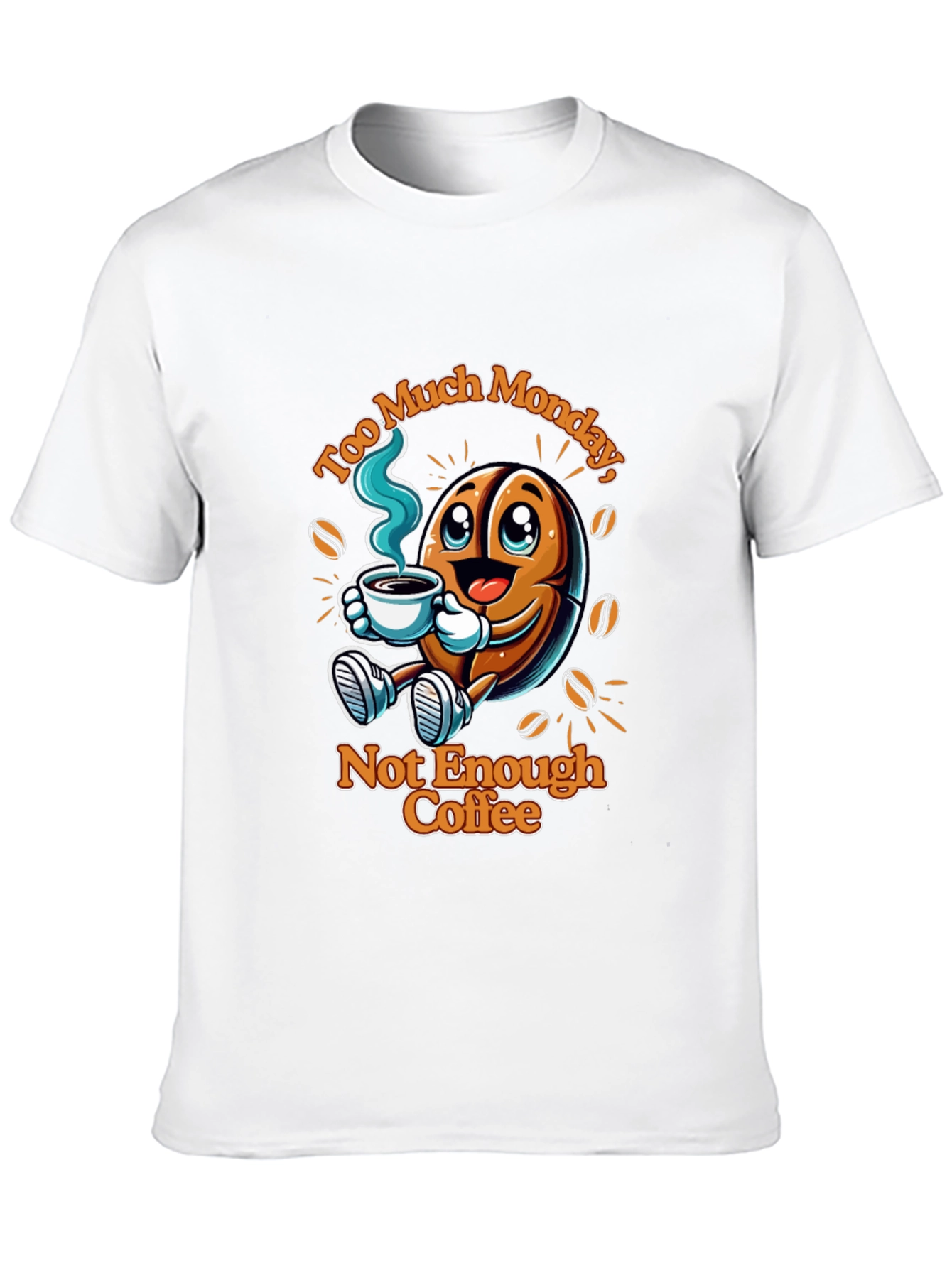 Too Much Monday Funny Coffee T-Shirt