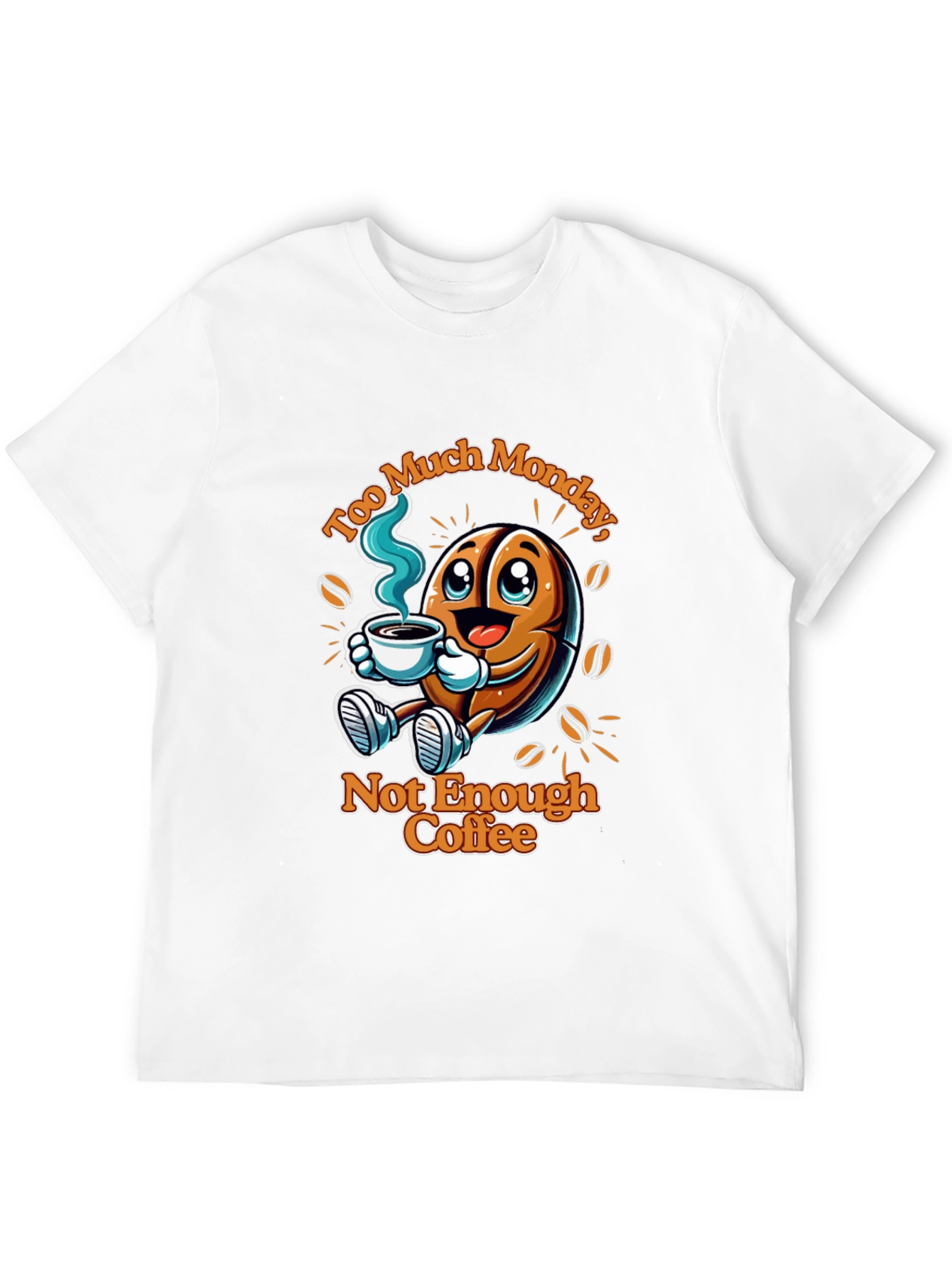Too Much Monday Funny Coffee T-Shirt