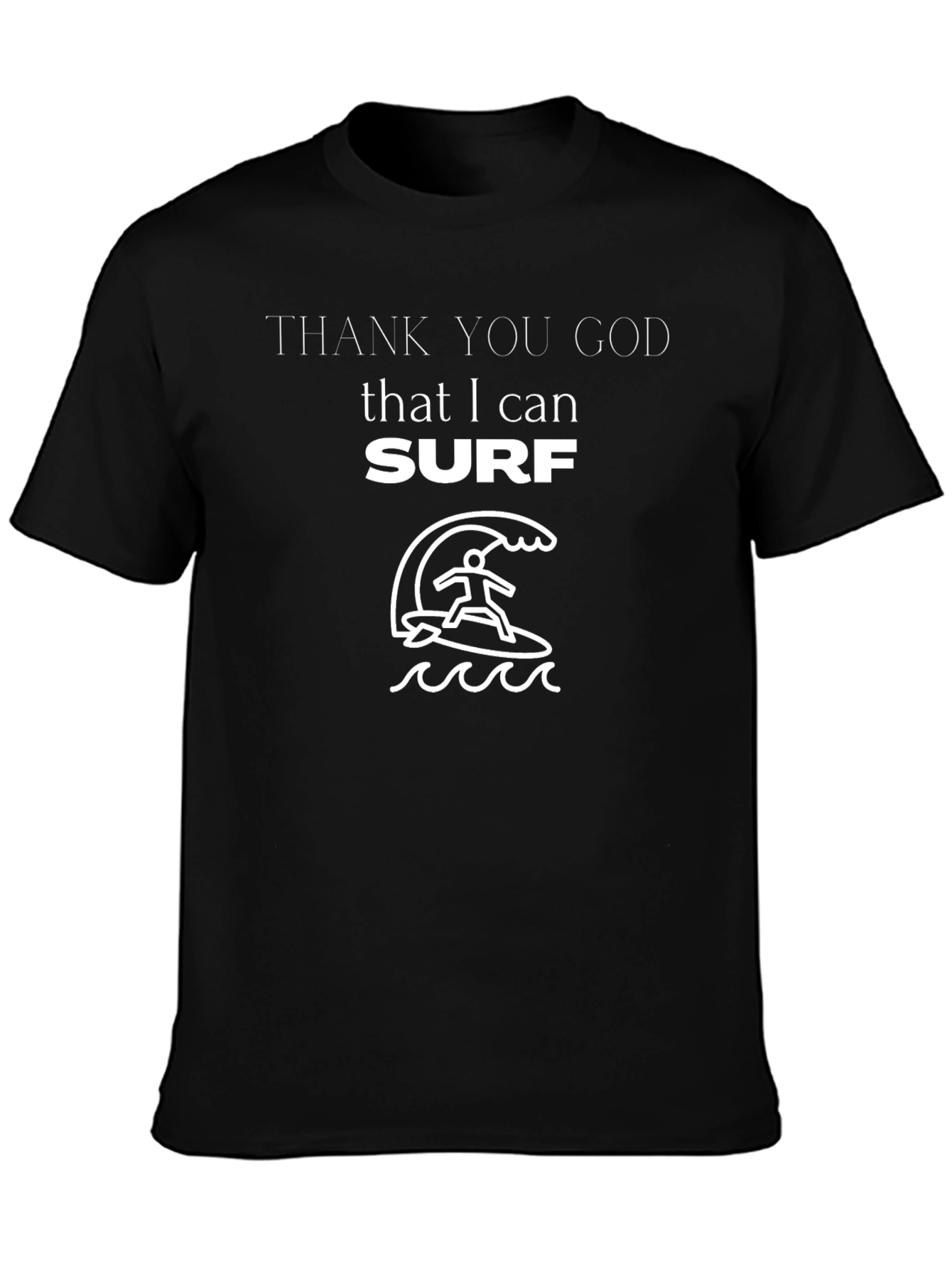 Thank God I Can Surf Black T-Shirt