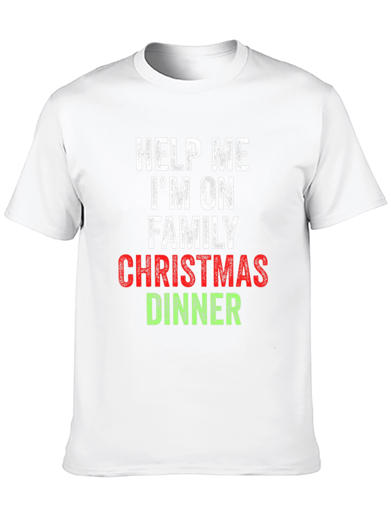 Help Me Im On Family Christmas Dinner T-Shirt