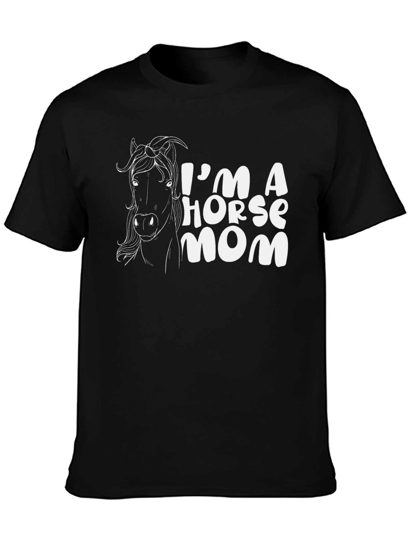 Im A Horse Mom T-Shirt - Black Tee