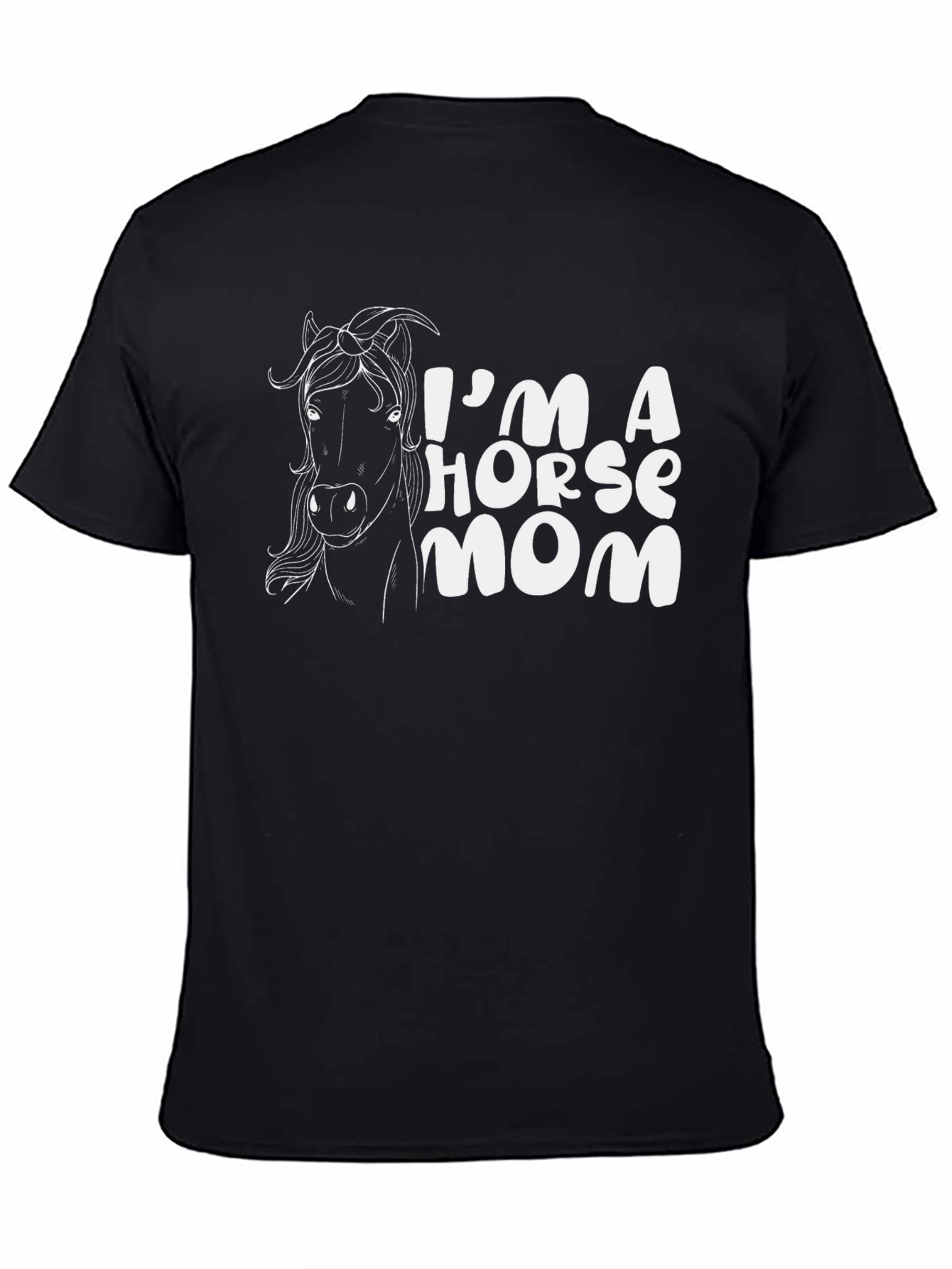 Im A Horse Mom T-Shirt - Black Tee