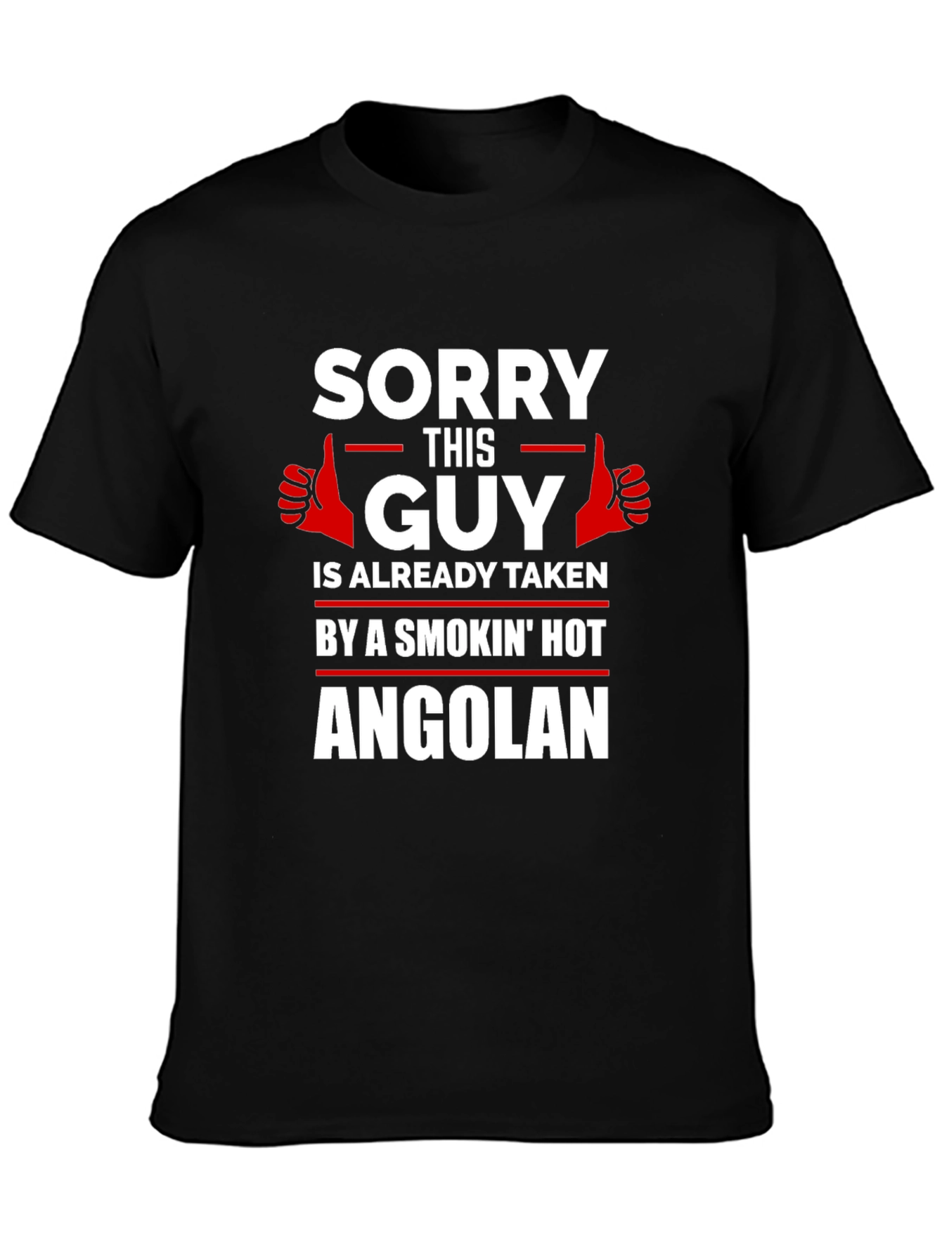 Sorry This Guy Taken by Angolan T-Shirt