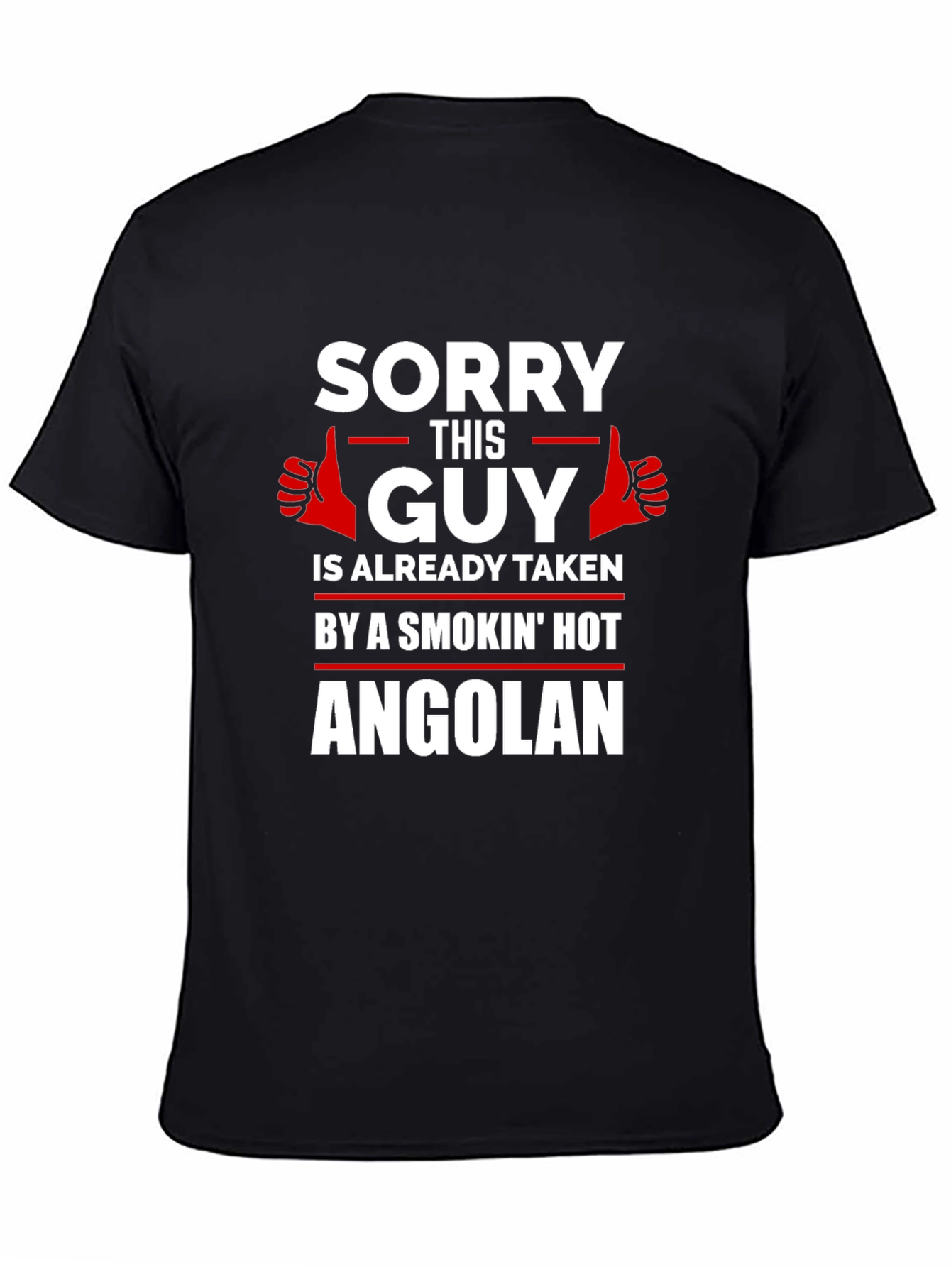 Sorry This Guy Taken by Angolan T-Shirt