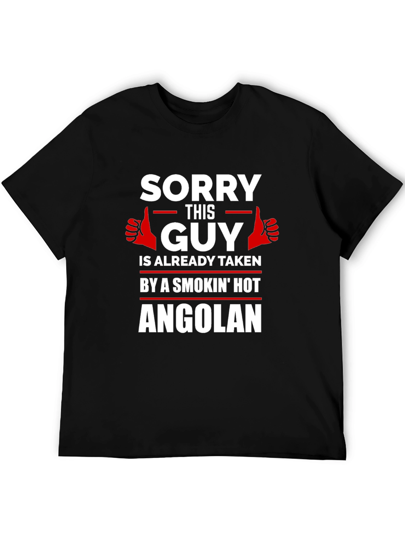 Sorry This Guy Taken by Angolan T-Shirt