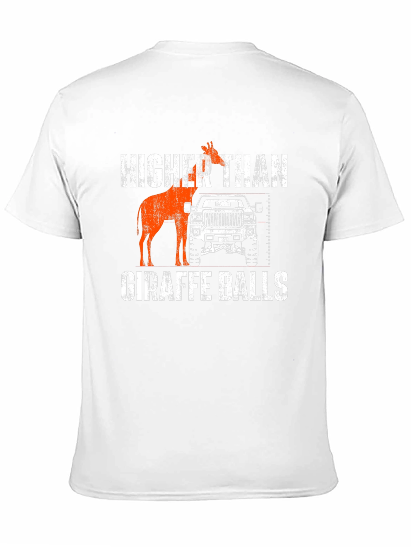Higher Than Giraffe Balls T-Shirt Funny Truck Lifted