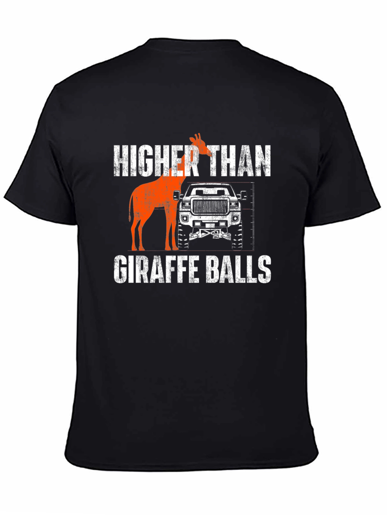 Higher Than Giraffe Balls T-Shirt Funny Truck Lifted