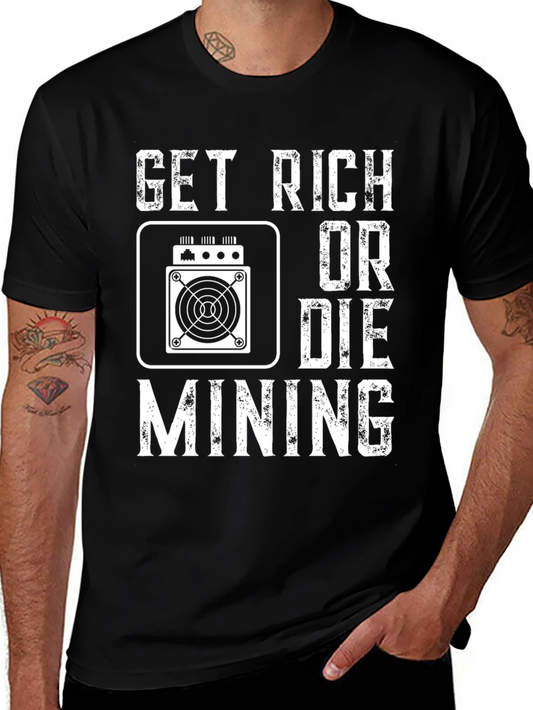 Get Rich or Die Mining Black T-Shirt