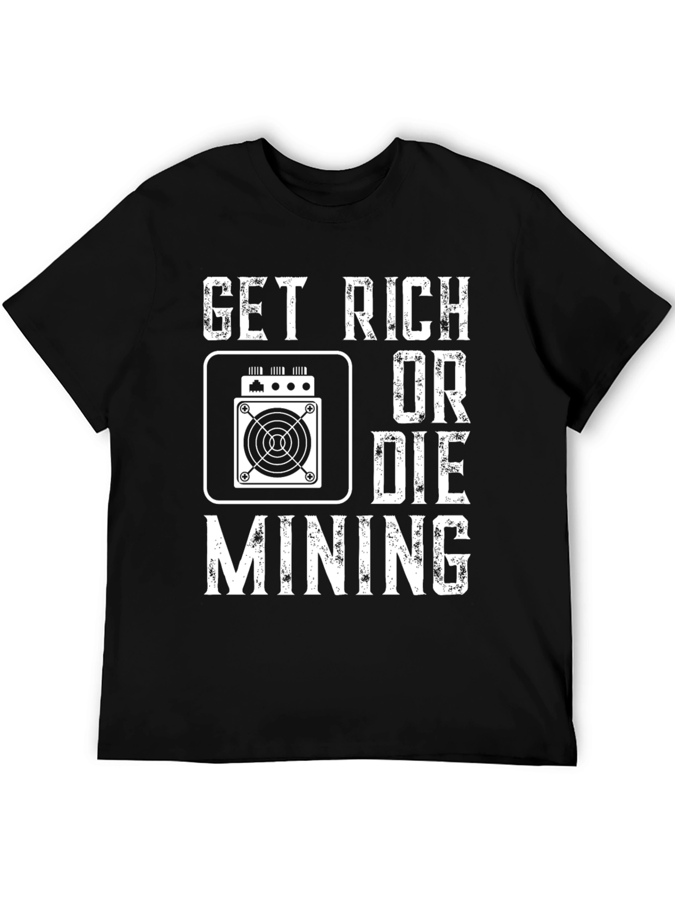 Get Rich or Die Mining Black T-Shirt