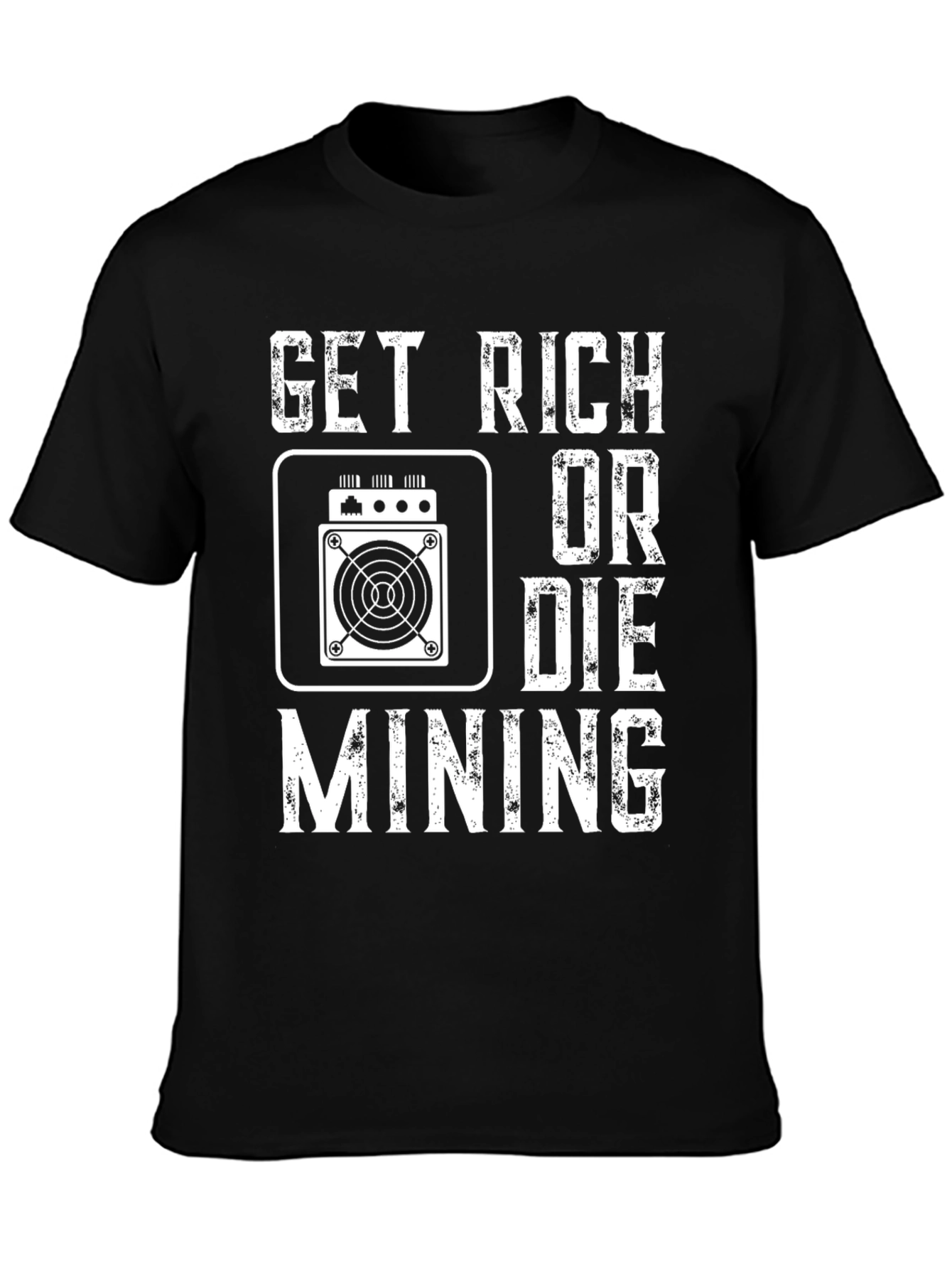 Get Rich or Die Mining Black T-Shirt