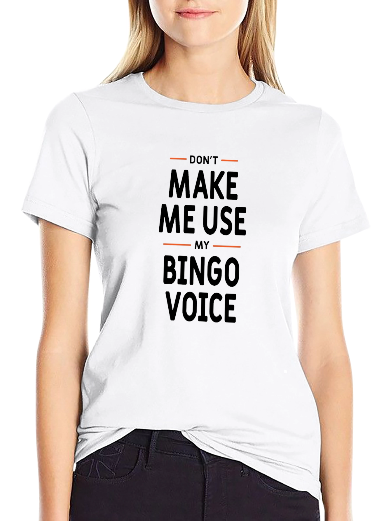 Dont Make Me Use My Bingo Voice T-Shirt