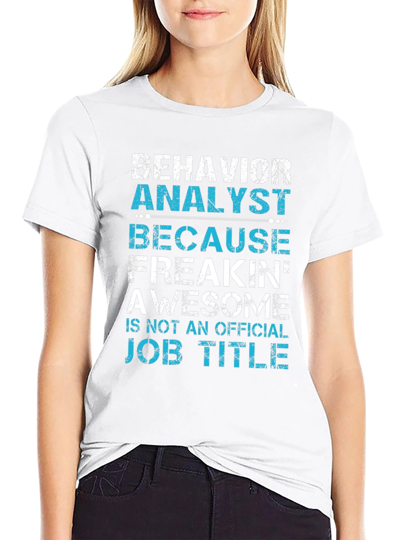 Behavior Analyst Job Title T-Shirt
