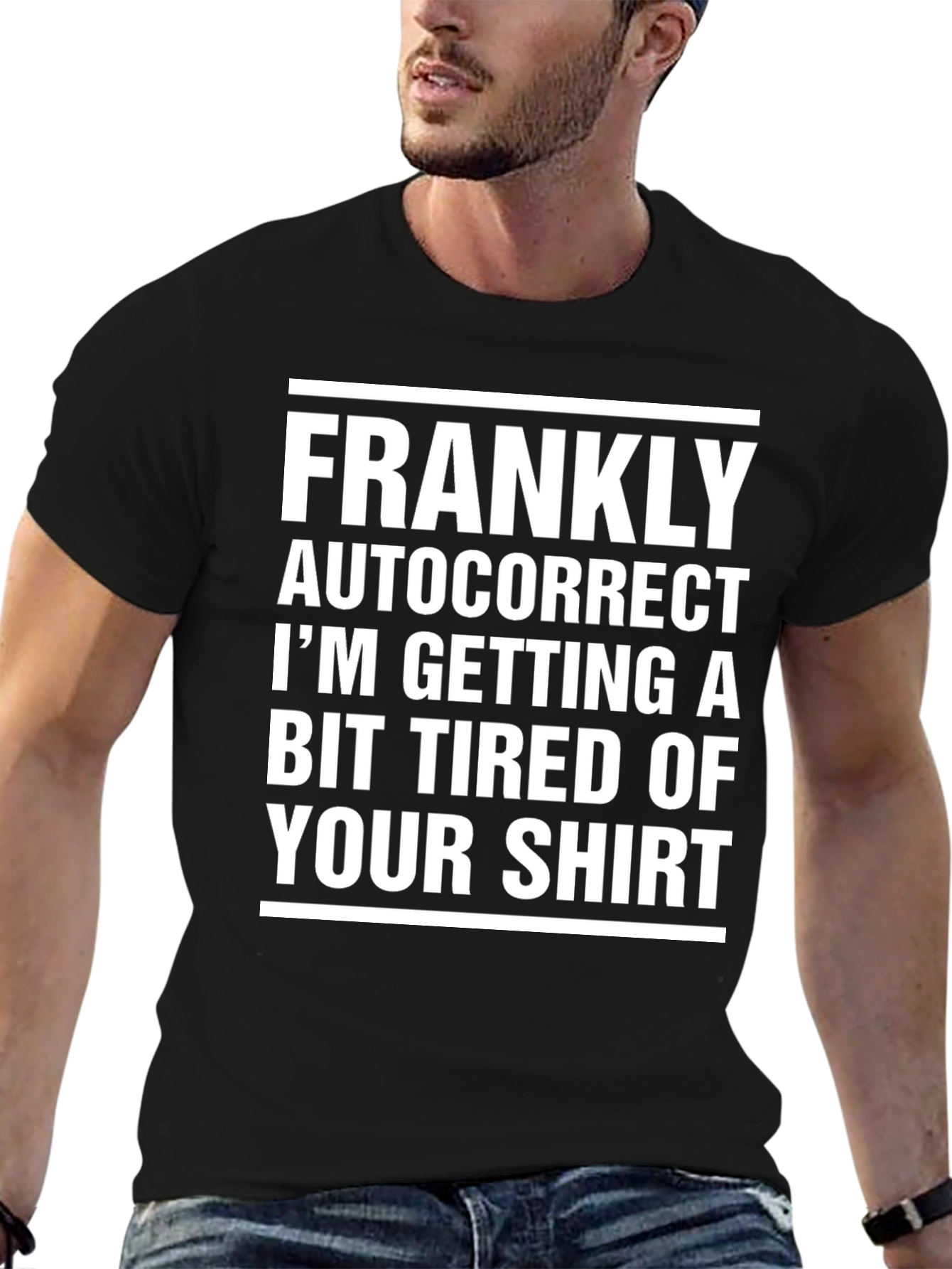 Frankly Autocorrect Novelty Graphic T-Shirt